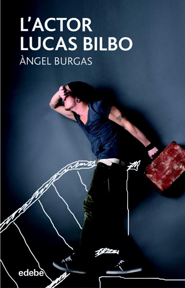 L'ACTOR LUCAS BILBO | 9788468331294 | BURGAS I TREMOLS, ÀNGEL | Llibreria Online de Tremp