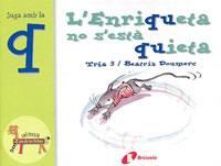 ENRIQUETA NO S'ESTA QUIETA, L' | 9788483042021 | DOUMERC, BEATRIZ ; TRIA 3 | Llibreria Online de Tremp