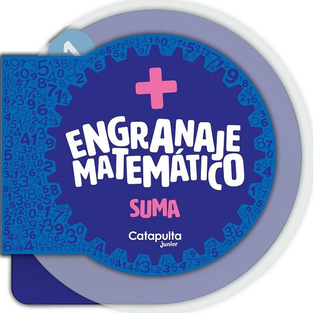 ENGRANAJE MATEMÁTICO: SUMA | 9789878152134 | LOS EDITORES DE CATAPULTA