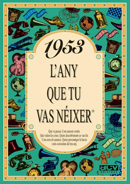 1953 : L'ANY QUE TU VAS NEIXER | 9788488907387 | COLLADO BASCOMPTE, ROSA | Llibreria Online de Tremp