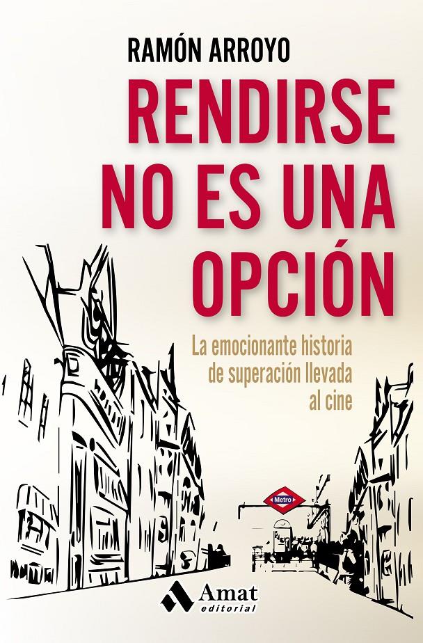 RENDIRSE NO ES UNA OPCIÓN | 9788497358415 | ARROYO PRIETO, RAMÓN | Llibreria Online de Tremp