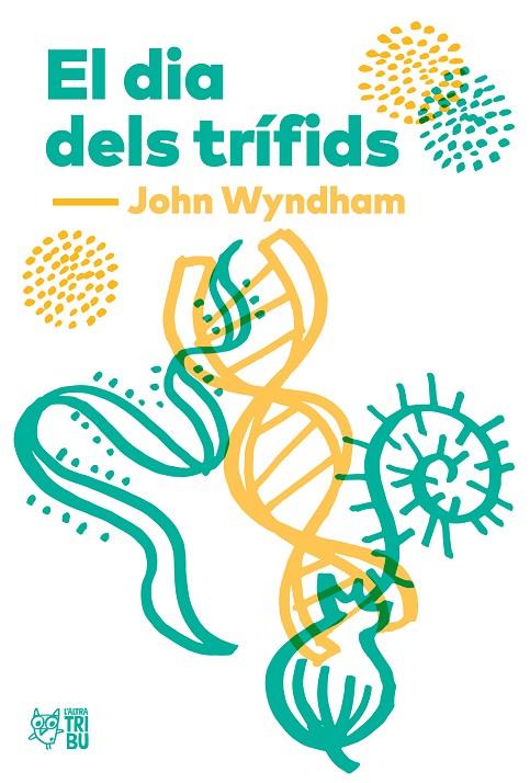 EL DIA DELS TRÍFIDS | 9788494911033 | WYNDHAM, JOHN | Llibreria Online de Tremp