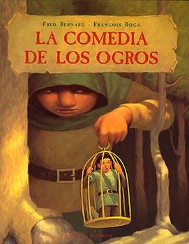 COMEDIA DE LOS OGROS, LA | 9788426133373 | BERNARD, FRED ; ROCA, FRANÇOIS | Llibreria Online de Tremp