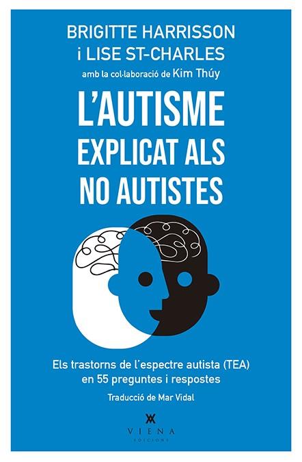 L'AUTISME EXPLICAT ALS NO AUTISTES | 9788417998387 | HARRISSON, BRIGITTE/ST-CHARLES, LISE | Llibreria Online de Tremp