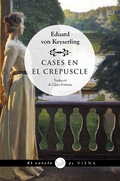 CASES EN EL CREPUSCLE | 9788418908736 | VON KEYSERLING, EDUARD | Llibreria Online de Tremp