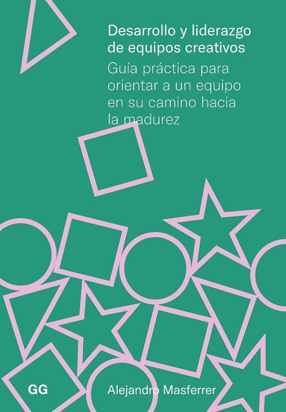 DESARROLLO Y LIDERAZGO DE EQUIPOS CREATIVOS | 9788425235368 | MASFERRER, ALEJANDRO | Llibreria Online de Tremp