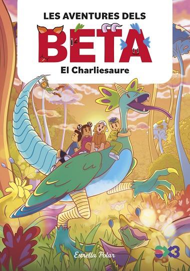 LES AVENTURES DELS BETA 2. EL CHARLIESAURE | 9788413899756 | LOLA P. | Llibreria Online de Tremp