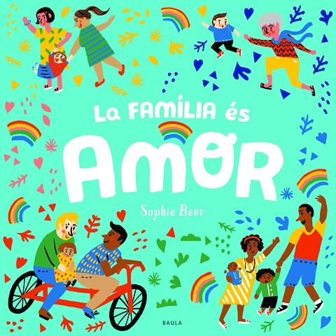 LA FAMÍLIA ÉS AMOR | 9788447943166 | BEER, SOPHIE | Llibreria Online de Tremp