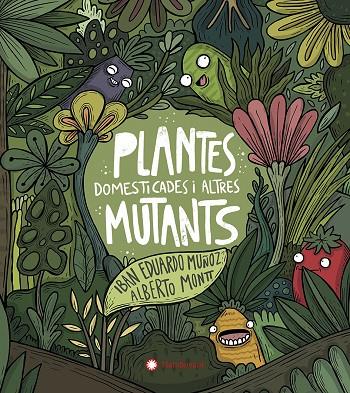 PLANTES DOMESTICADES I ALTRES MUTANTS | 9788417749934 | EDUARDO MUÑOZ, IBAN | Llibreria Online de Tremp