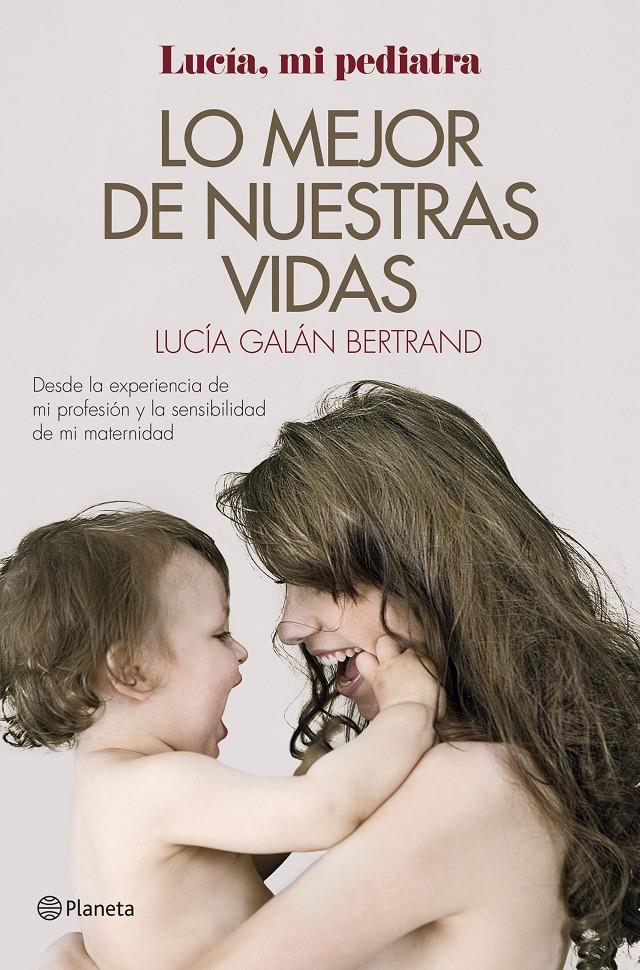 LO MEJOR DE NUESTRAS VIDAS | 9788408152019 | LUCÍA GALÁN BERTRAND | Llibreria Online de Tremp