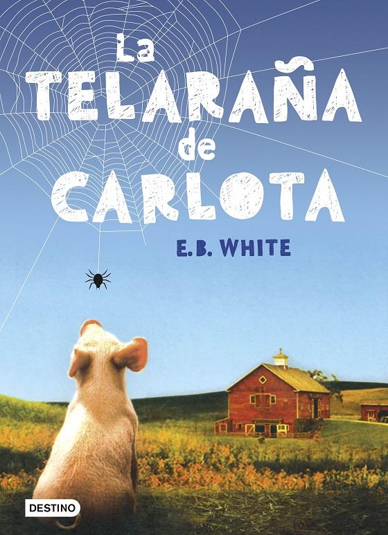 LA TELARAÑA DE CARLOTA | 9788408166108 | E. B. WHITE | Llibreria Online de Tremp