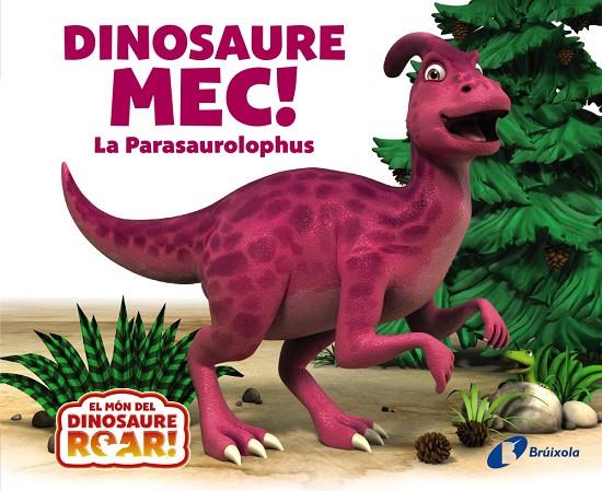 DINOSAURE MEC! LA PARASAUROLOPHUS | 9788413493817 | CURTIS, PETER | Llibreria Online de Tremp