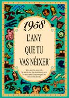 1958 : L'ANY QUE TU VAS NEIXER | 9788488907431 | COLLADO BASCOMPTE, ROSA | Llibreria Online de Tremp