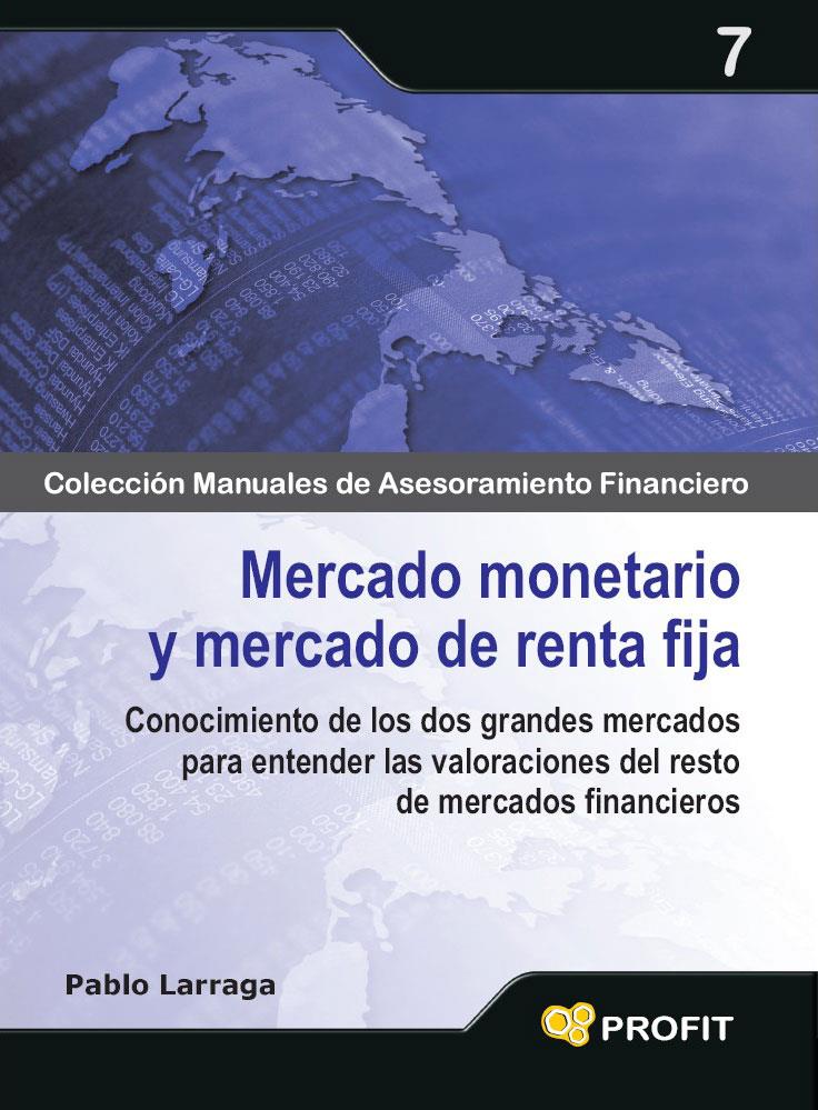 MERCADO MONETARIO Y MERCADO DE RENTA FIJA | 9788496998728 | LARRAGA BENITO, PABLO | Llibreria Online de Tremp