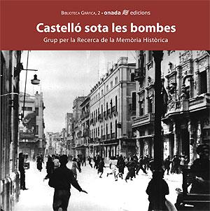 CASTELLO SOTA LES BOMBES | 9788496623088 | GRUP PER LA RECERCA DE LA MEMÒRIA HISTÒRICA | Llibreria Online de Tremp