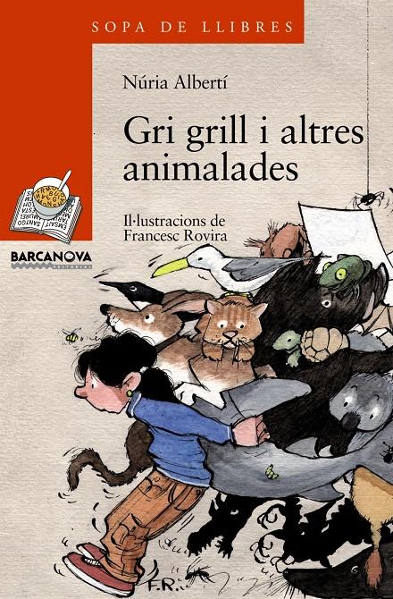 GRI GRILL I ALTRES ANIMALADES | 9788448918859 | ALBERTI, NURIA ; ROVIRA, FRANCESC | Llibreria Online de Tremp