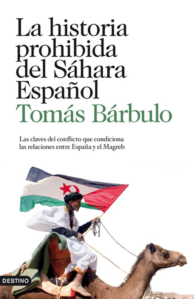 HISTORIA PROHIBIDA DEL SAHARA ESPAÑOL, LA | 9788423343874 | BARBULO, TOMAS | Llibreria Online de Tremp