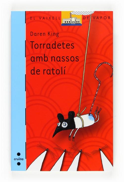 TORRADETES AMB NASSOS DE RATOLI | 9788466123990 | KING, DAREN | Llibreria Online de Tremp