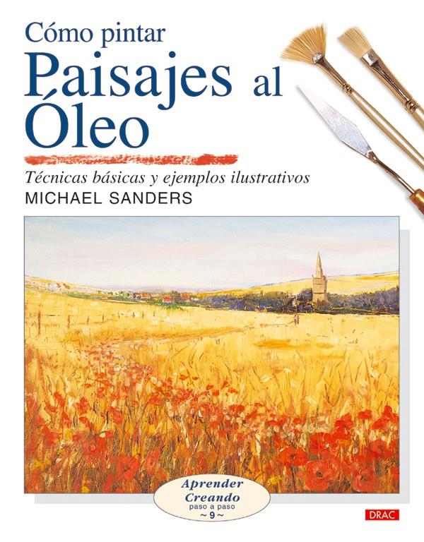 COMO PINTAR PAISAJES AL OLEO | 9788496550261 | SANDERS, MICHAEL | Llibreria Online de Tremp