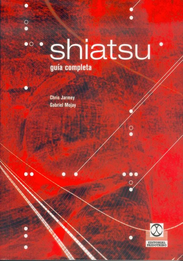 SHIATSU GUIA COMPLETA | 9788480196260 | JARMEY, CHRIS; MOJAY, GABRIEL | Llibreria Online de Tremp