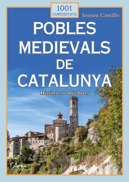 POBLES MEDIEVALS DE CATALUNYA | 9788412727289 | CASTILLO CASO, IRENEU | Llibreria Online de Tremp