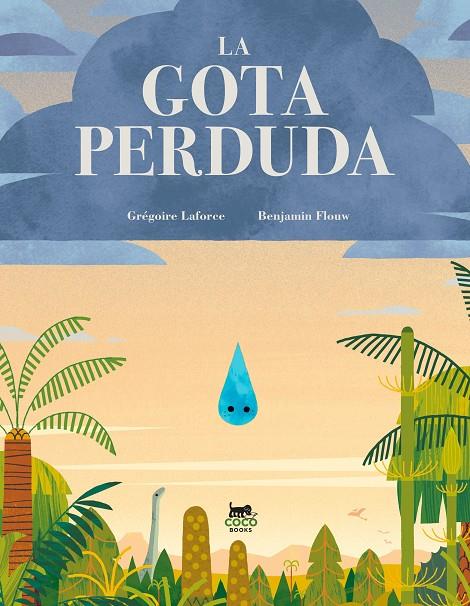 LA GOTA PERDUDA | 9788412730029 | LAFORCE, GRÉGOIRE | Llibreria Online de Tremp