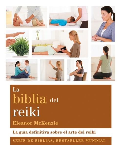 BIBLIA DEL REIKI, LA: LA GUIA DEFINITIVA SOBRE EL ARTE DEL R | 9788484453710 | MCKENZIE, ELEANOR | Llibreria Online de Tremp