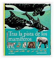 TRAS LA PISTA DE LOS MAMIFEROS | 9788434850743 | MOUTOU, FRANÇOIS/DE SAIRIGNÉ-BON, CATHERINE