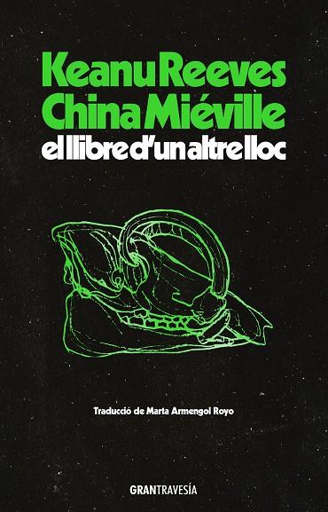 EL LLIBRE D’UN ALTRE LLOC | 9788412794496 | REEVES, KEANU/MIÉVILLE, CHINA | Llibreria Online de Tremp