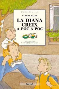 DIANA CREIX A POC A POC : HISTORIA D'UNA NENA SINDROME DOWN | 9788484880974 | HELFT, CLAUDE | Llibreria Online de Tremp