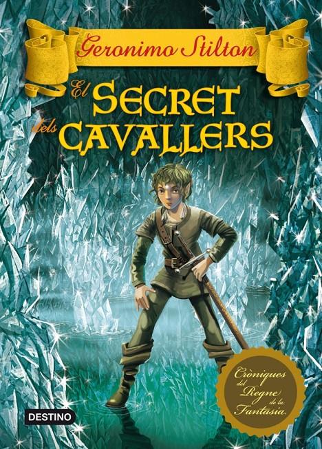 SECRET DELS CAVALLERS, EL | 9788415697503 | GERONIMO STILTON | Llibreria Online de Tremp