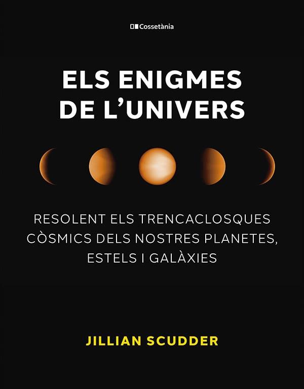 ELS ENIGMES DE L'UNIVERS | 9788413563794 | SCUDDER, JILLIAN | Llibreria Online de Tremp