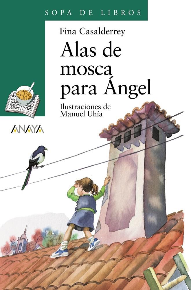 ALAS DE MOSCA PARA ANGEL | 9788420789873 | CASALDERREY, FINA ; UHIA, MANUEL | Llibreria Online de Tremp