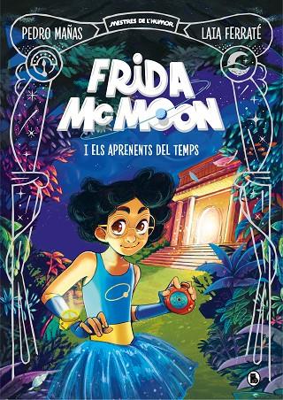 FRIDA MCMOON I ELS APRENENTS DEL TEMPS (MESTRES DE L'HUMOR FRIDA MCMOON 1) | 9788402425829 | MAÑAS, PEDRO/FERRATÉ, LAIA | Llibreria Online de Tremp