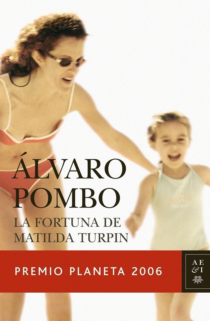 FORTUNA DE MATILDA TURPIN, LA (PREMI PLANETA 2006) | 9788408069003 | POMBO, ALVARO | Llibreria Online de Tremp