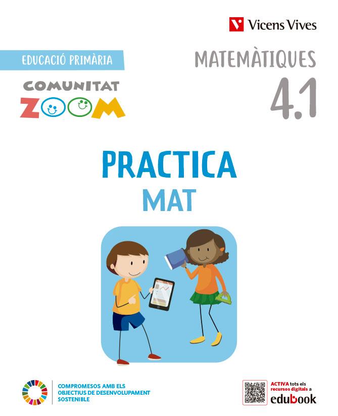 PRACTICAMAT 4 TRIM ACT (4.1,4.2,4.3) (COMUNITAT ZOOM) | 9788468292441 | EQUIPO EDITORIAL | Llibreria Online de Tremp