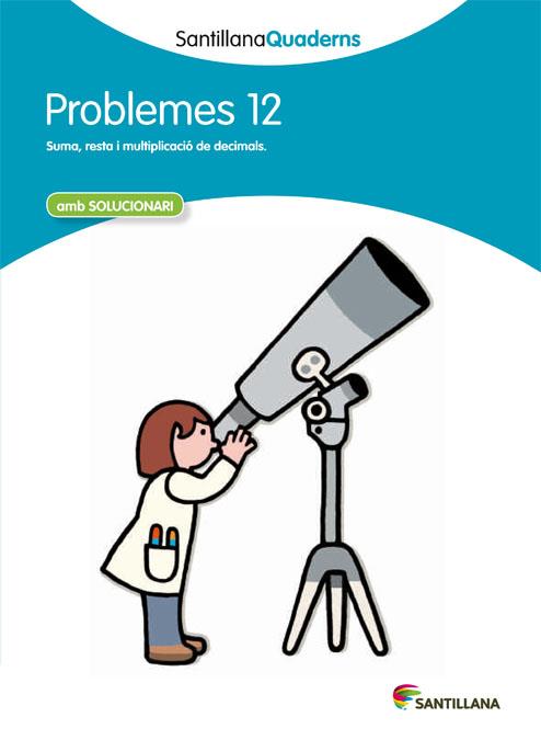 SANTILLANA QUADERNS PROBLEMES 12 | 9788468014074 | VARIOS AUTORES | Llibreria Online de Tremp