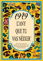 1949 : L'ANY QUE TU VAS NEIXER | 9788488907349 | COLLADO BASCOMPTE, ROSA | Llibreria Online de Tremp