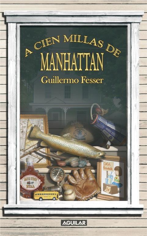 A CIEN MILLAS DE MANHATTAN | 9788403098992 | FESSER, GUILLERMO | Llibreria Online de Tremp