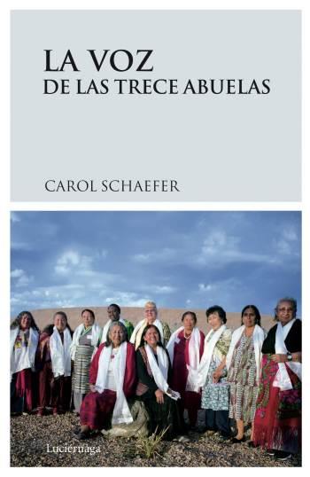 VOZ DE LAS TRECE ABUELAS : ANCIANAS INDÍGENAS ACONSEJAN AL M | 9788489957930 | SCHAEFER, CAROL | Llibreria Online de Tremp