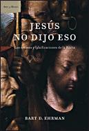 JESUS NO DIJO ESO | 9788484328520 | EHRMAN, BART D. | Llibreria Online de Tremp