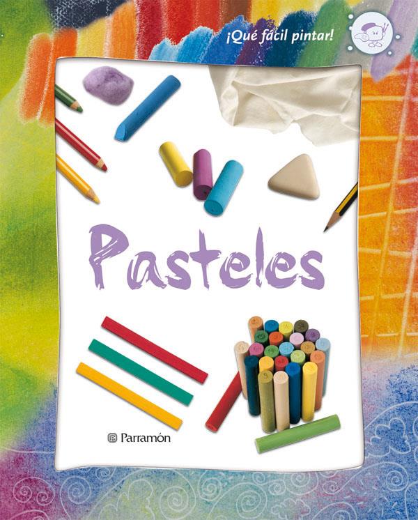 PASTELES | 9788434228788 | CASANOVAS, ALBA/RICART BUXÓ, MARTA/SALA GUÀRDIA, EVA/DEL CORRAL, JORGE/OBÓN SAN JOSÉ, ANA | Llibreria Online de Tremp