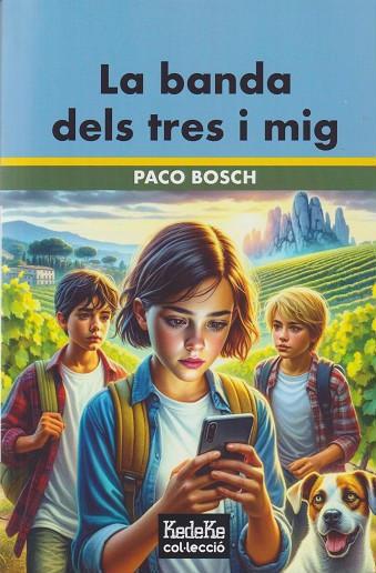 LA BANDA DELS TRES I MIG | 9788412660586 | PACO BOSCH | Llibreria Online de Tremp