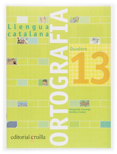 LLENGUA CATALANA, ORTOGRAFIA, EDUCACIO PRIMARIA. QUADERN 13 | 9788466111003 | CANONGE BURGUES, MARGARIDA | Llibreria Online de Tremp