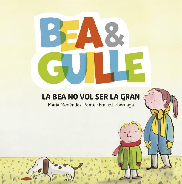 BEA & GUILLE 2. LA BEA NO VOL SER LA GRAN | 9788424660635 | MENÉNDEZ PONTE, MARÍA | Llibreria Online de Tremp