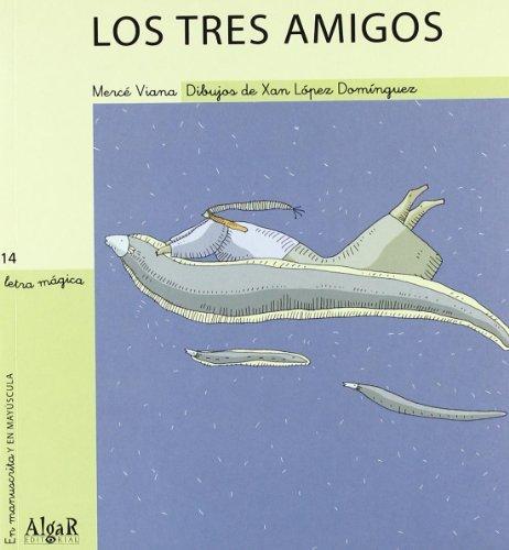 LOS TRES AMIGOS | 9788495722553 | VIANA MARTÍNEZ, MERCÉ | Llibreria Online de Tremp