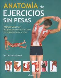 ANATOMÍA DE EJERCICIOS SIN PESAS | 9789089988850 | HOLLIS LANCE LIEBMAN | Llibreria Online de Tremp