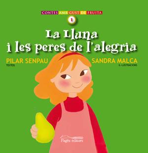 LLUNA I LES PERES DE L'ALEGRIA, LA | 9788497794763 | SENPAU I JOVE, PILAR (1955- ) | Llibreria Online de Tremp