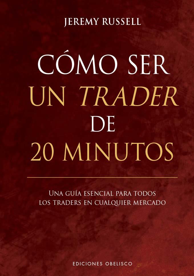 CÓMO SER UN TRADER DE 20 MINUTOS | 9788411722049 | RUSSELL, JEREMY | Llibreria Online de Tremp