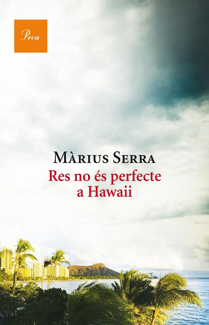 RES NO ÉS PERFECTE A HAWAII | 9788475886046 | MÀRIUS SERRA | Llibreria Online de Tremp